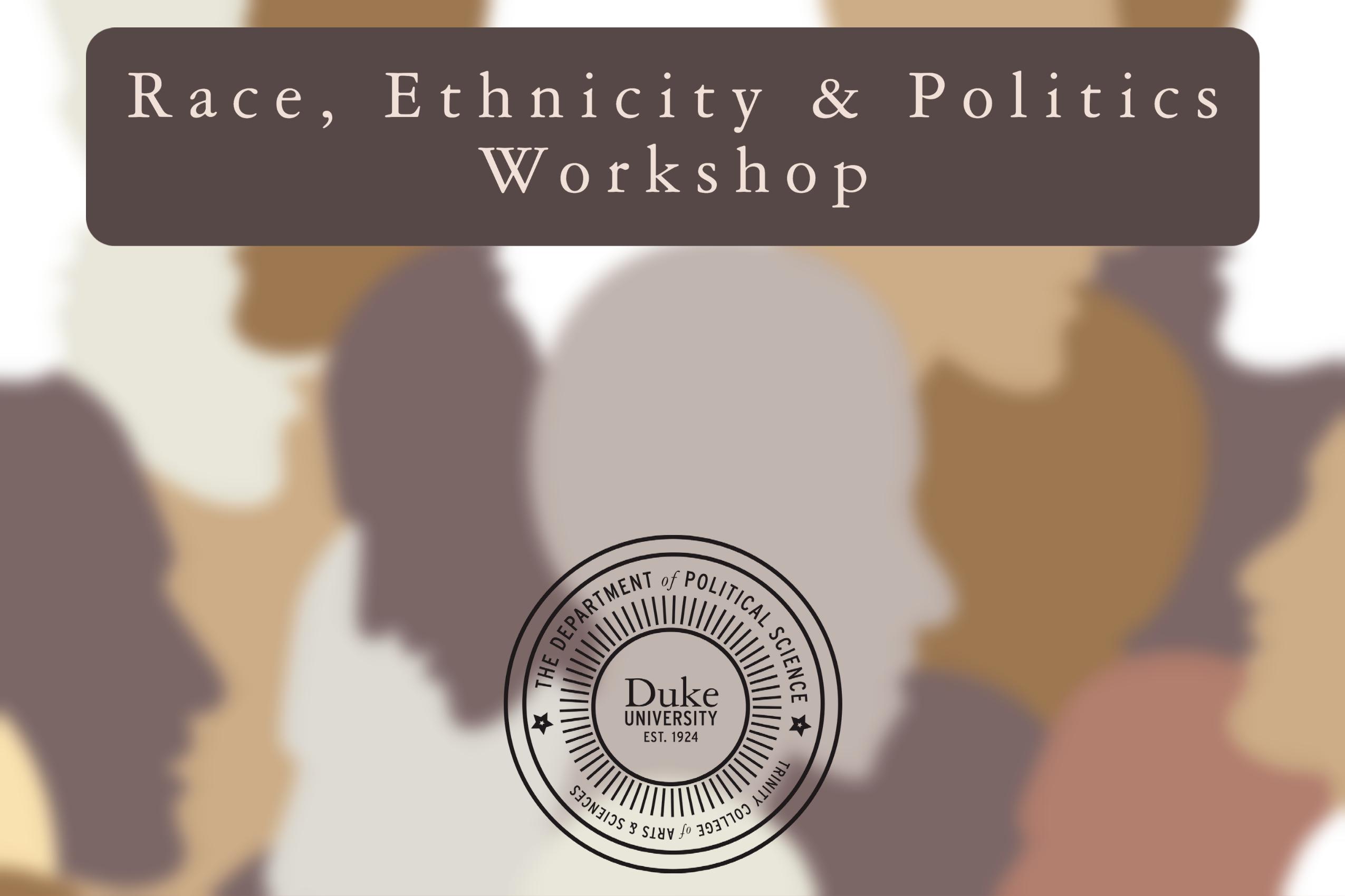 Race, Ethnicity and Politics Flyer Race, Ethnicity and Politics Flyer